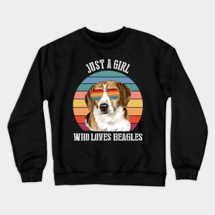 Just a girl Who loves beagles Crewneck Sweatshirt